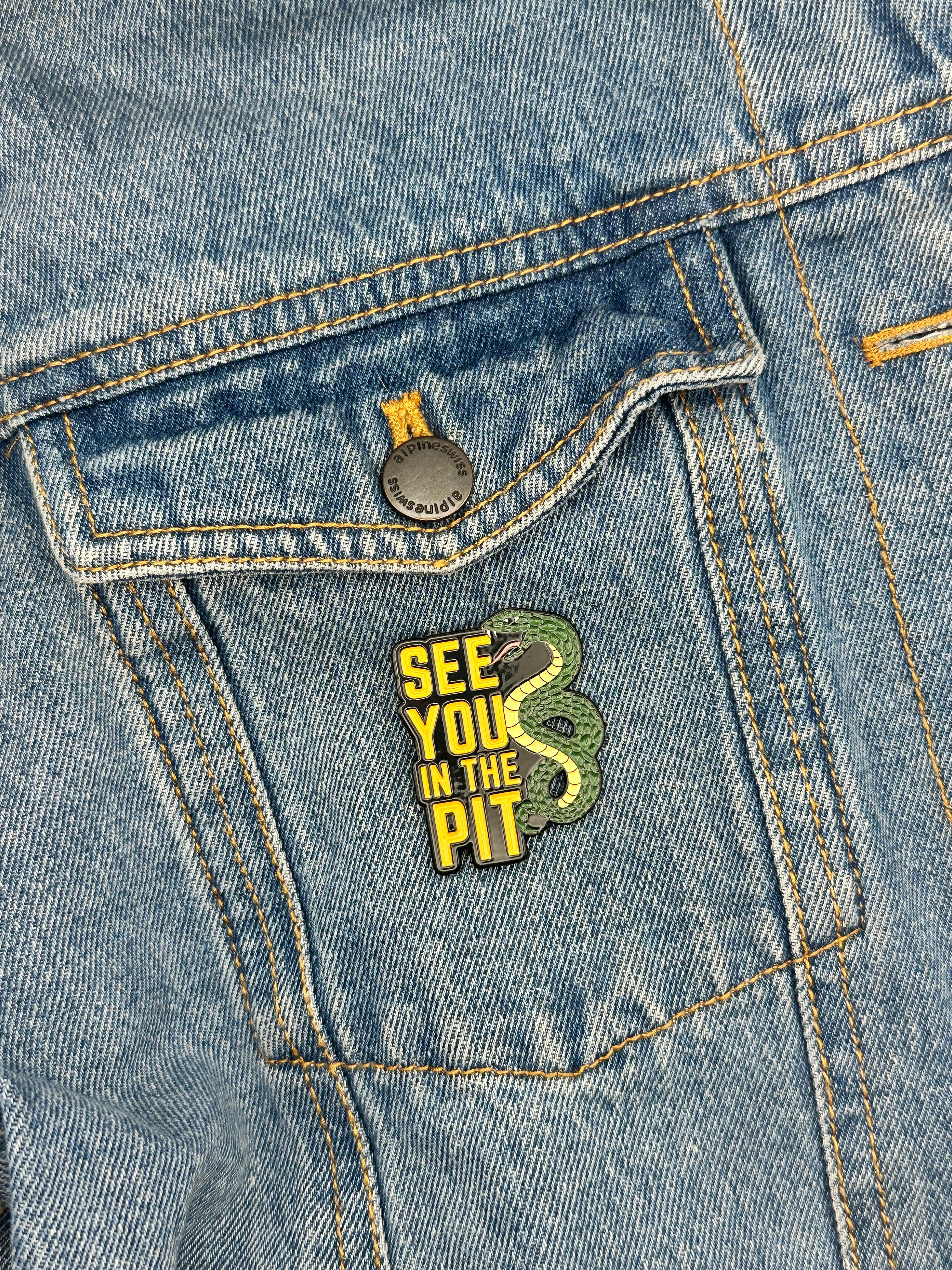 See You In The Pit - Enamel Pin