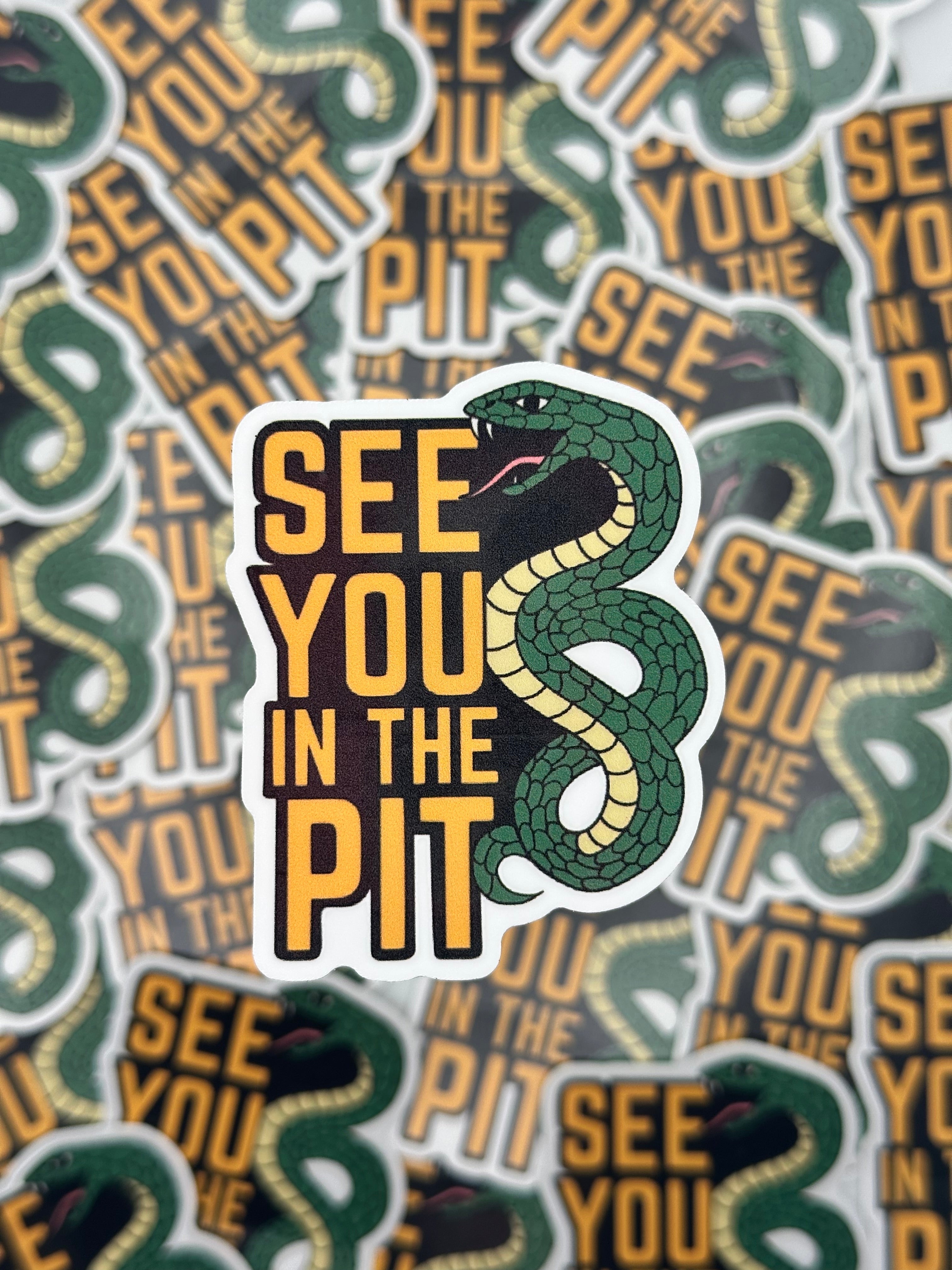 See You in the Pit - Sticker